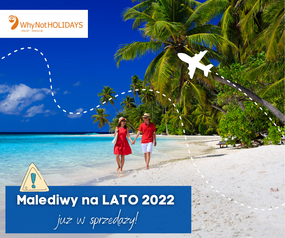 Malediwy na LATO 2022 już w sprzedaży